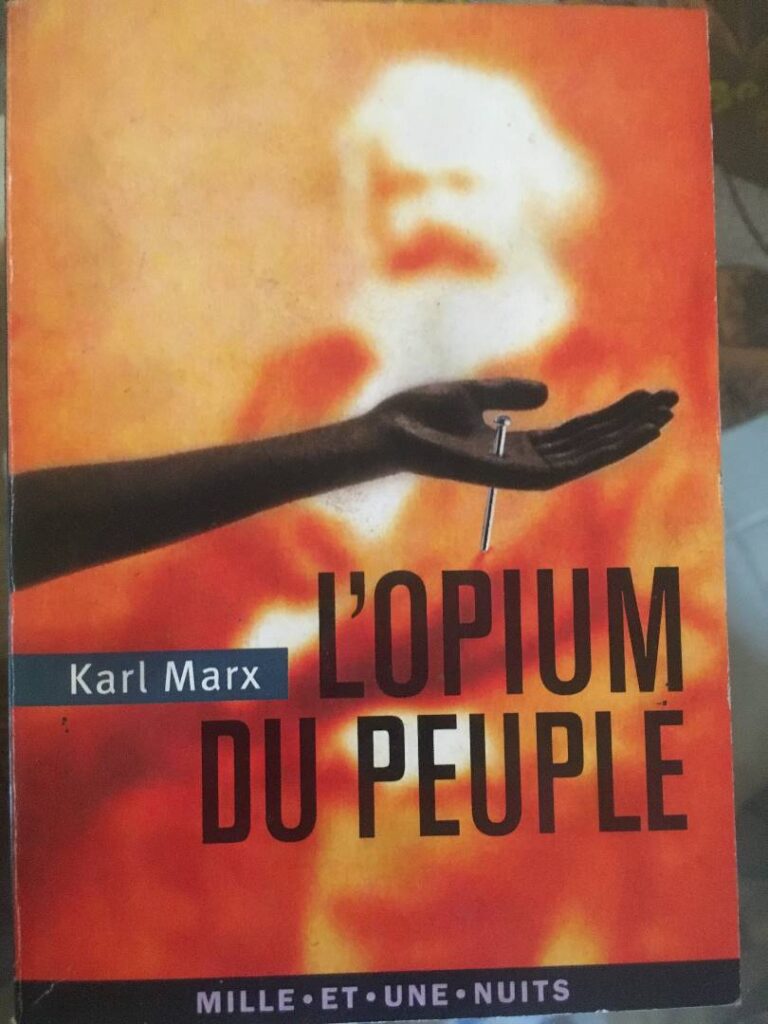 L’opium du peuple par Karl Marx 