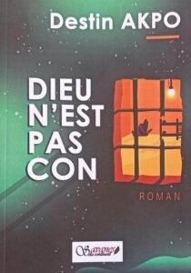 Dieu n'est pas con de Destin AKPO