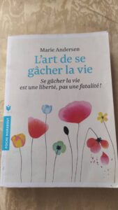 l'art de sa gâcher la vie de Marie ANDERSEN