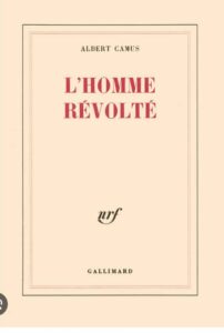 L'HOMME RÉVOLTÉ de Albert Camus