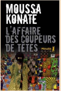 L’affaire des coupeurs de têtes : Moussa Konaté