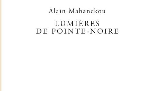 Lumières de Pointe-Noire : Alain Mabanckou