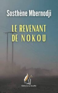 Le Revenant de Nokou de Sosthène Mbernodji