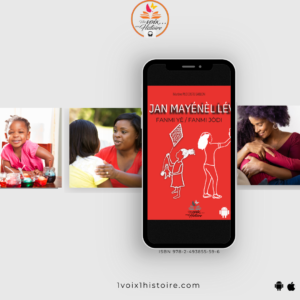 Education des enfants : l’audiobook JAN MAYÉNÈL LÉVÉ Fanmi Yè/ Fanmi Jòdi de Martine Plocoste chez Une Voix Une Histoire, l’art de bien élever ses enfants   