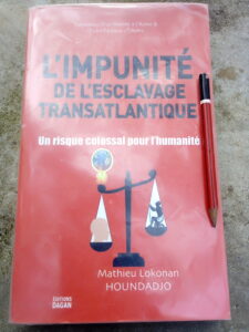 L’esclavage transatlantique deux siècles après : faut-il espérer une réparation des préjudices subis par les victimes ? Ce que dit Mathieu Lokonan HOUNDADJO