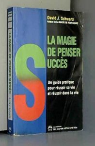 LA MAGIE DE PENSER SUCCÈS de David J. SCHWARTZ
