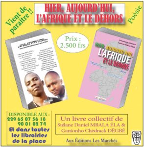 Hier, aujourd'hui, l'Afrique et le dehors : Stélane Daniel MBALA ELA et Gantondo Chédrack DEGBE