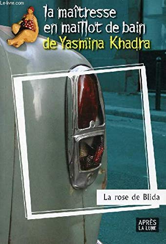 La rose de Blida : Mohammed Moulessehoul (Yasmina Khadra)