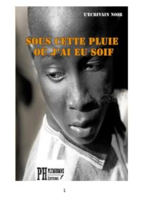 Sous cette pluie où j'ai eu soif est écrit par Ludovic HOLOTCHI