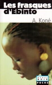 Les frasques d’Ebinto : Amadou KONE