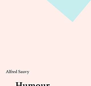 HUMOUR ET POLITIQUE de Alfred SAUVY