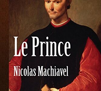 LE PRINCE DE NICOLAS MACHIAVEL