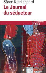 LE JOURNAL DU SÉDUCTEUR de Sören KIERKEGAARD