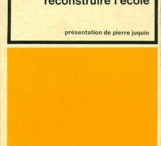 PROPOSITIONS POUR : reconstruire l’école de Pierre JUQUIN