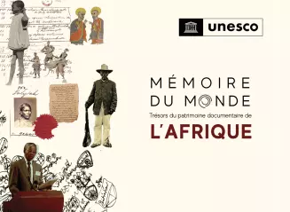 « Mémoire du monde : trésors du patrimoine documentaire africain » , le premier livre de l’UNESCO sur le patrimoine africain