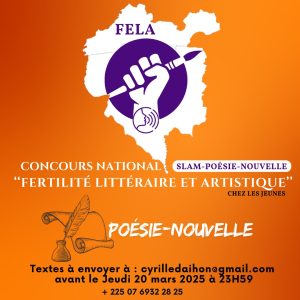 Première édition du concours de poésie, nouvelle et slam intitulé “Fertilité littéraire chez les jeunes” (FELA); texte à soumettre avant le jeudi 20 mars 2025