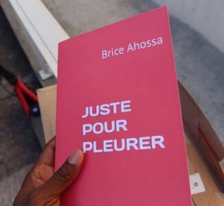 Brice Ahossa publie Juste pour pleurer, un troisième ouvrage inclassable et bouleversant