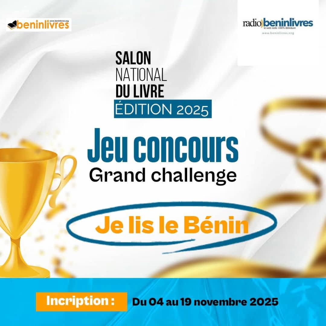 Appel à participation – Grand Challenge « Je lis le Bénin » au cœur du Salon National du Livre du Bénin !