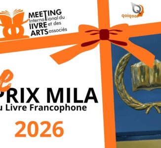Appel à candidatures pour le Prix MILA du Livre francophone 2026 (fin d’inscription : 28 février 2026)