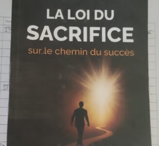 La loi du sacrifice sur le chemin du succès : Mahuton Renaud TONATO 