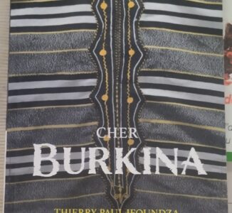 Cher Burkina de Thierry-Paul Ifoundza, un témoignage qui soigne les mémoires